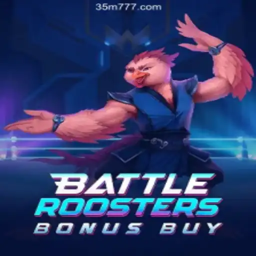 BattleRoostersBonusBuy: A Thrilling Adventure Awaits at 35M.com